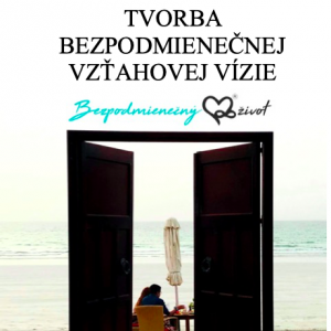 [:sk]TVORBA BEZPODMIENEČNEJ VZŤAHOVEJ VÍZIE - PDF[:]