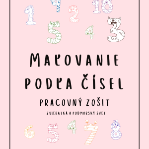 [:sk]MAĽOVANIE PODĽA ČÍSEL - PRACOVNÝ ZOŠIT - TLAČENÝ FORMÁT[:]