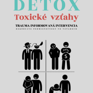 EMOCIONÁLNY DETOX: TOXICKÉ VZŤAHY -  PRACOVNÝ ZOŠIT: PRIPRAVUJEME NA LETO 2026