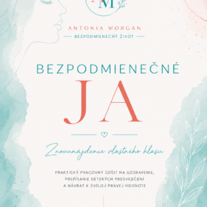 BEZPODMIENEČNÉ "JA" NÁVRAT K VLASTNÉMU HLASU/ PDF FORMÁT